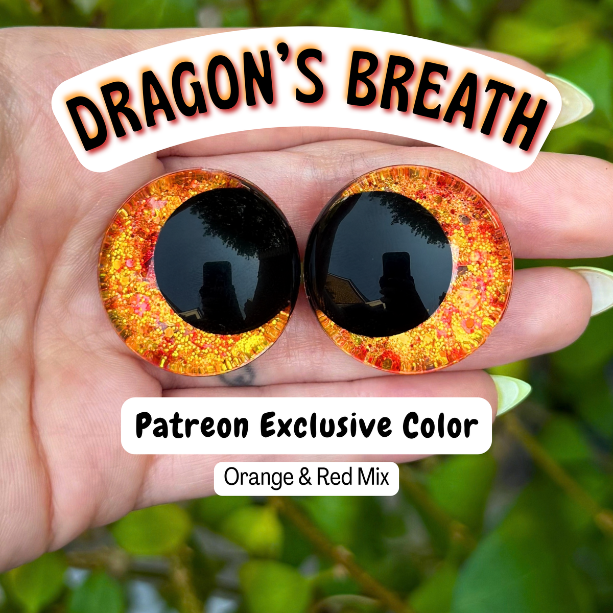 Patreon Exclusive Safety Eyes (Dragon’s Breath)
